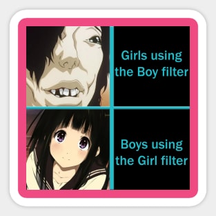 When Girls use Girl to Boy filters compared to Boys using Boy to Girl filters Sticker